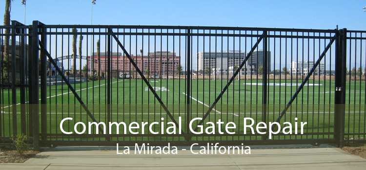 Commercial Gate Repair La Mirada - California