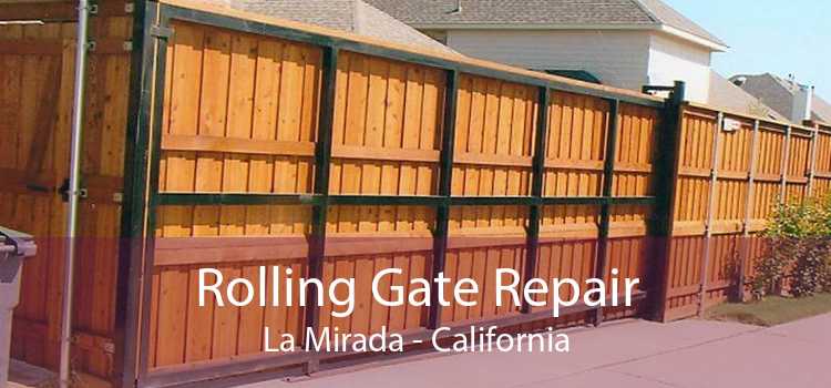 Rolling Gate Repair La Mirada - California