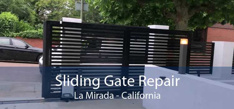 Sliding Gate Repair La Mirada - California