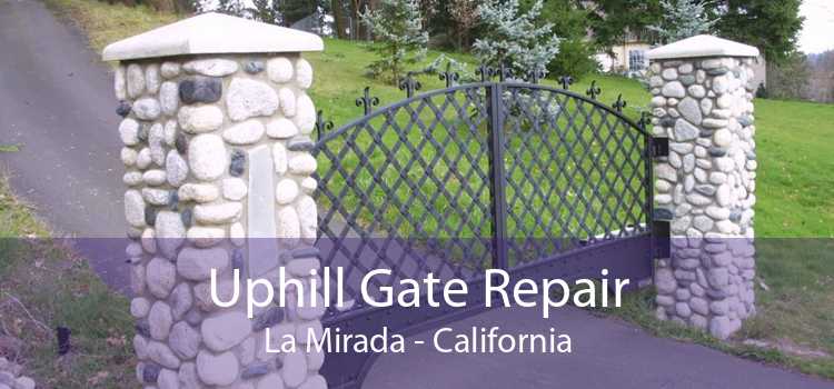 Uphill Gate Repair La Mirada - California